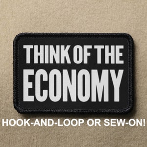 Puede incluir: Parche negro con texto blanco que dice "Think of the Economy". El parche es para enganche de velcro o para coser.