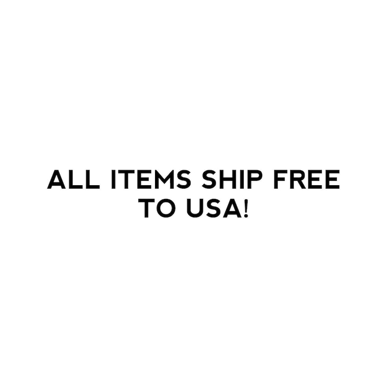 May include: Text that reads "ALL ITEMS SHIP FREE TO USA!"