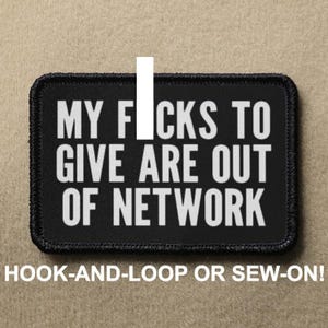 My Fs To Give Are Out Of Network Deny Defend Depose Meme Capitalism Revolution Morale Patch - Hook And Loop or Sew On - PATCHRIOT Collection