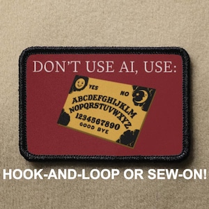 Dont Use AI Use Spirit Board Magie Zauberer Hexe Zauber Meme Lustig Neuheit Moral Patch - Klett oder Aufnähen - PATCHRIOT Kollektion
