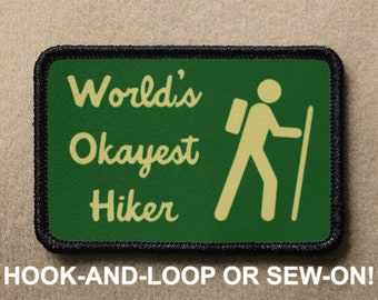 Worlds Okayest Hiker National Parks Funny Novelty Morale Patch - Hook And Loop or Sew On - PATCHRIOT Collection