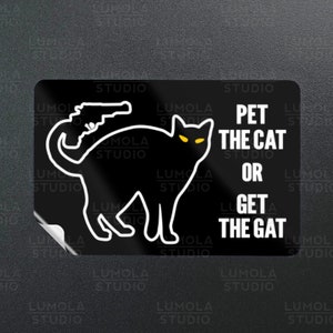 Pet The Cat Or Get The Gat Lustige Parodie Neuheit Moral Aufkleber, Aufklebersammlung von Lumola Studio