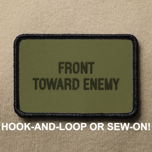 Front Toward Enemy Claymore Meme Funny Novelty Morale Patch - Hook And Loop or Sew On - PATCHRIOT Collection