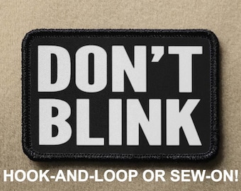 Parche de moral con meme divertido "No parpadees" (adhesivo con velcro o para coser) - Colección PATCHRIOT