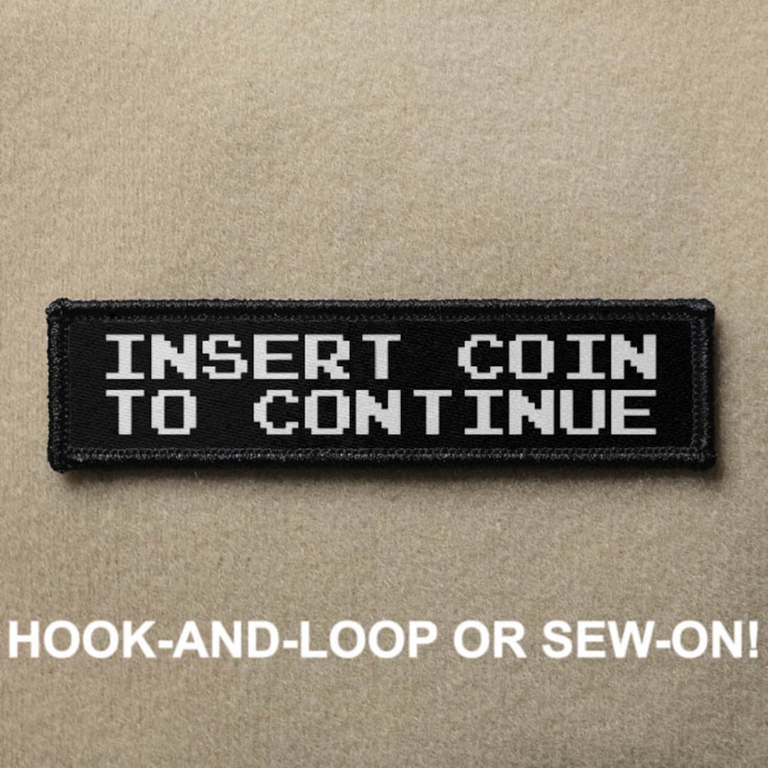 Insert Coin to Continue Retro Video Game Funny Novelty Morale Patch ...