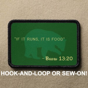 If It Runs It Is Food Bear Verses National Parks Funny Novelty Morale Patch - Hook And Loop or Sew On - PATCHRIOT Collection
