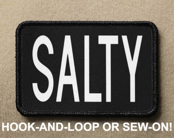Salty Funny Novelty Morale Patch - Hook And Loop or Sew On - PATCHRIOT Collection