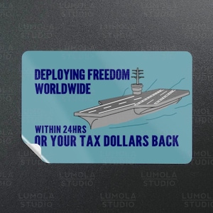 Deploying Freedom Worldwide #2 Meme Funny Parody Novelty Morale Sticker, Sticker Collection by Lumola Studio