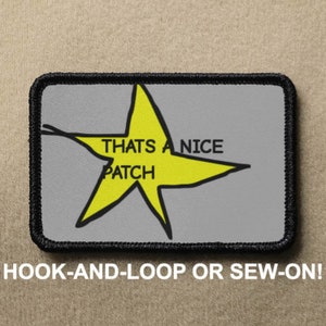 Thats a Nice Patch You Did It Gold Star Award Meme Funny Novelty Morale Patch - Hook And Loop or Sew On - PATCHRIOT Collection