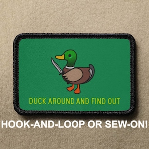 Duck Around And Find Out FAFO Meme Funny Novelty Morale Patch - Hook And Loop or Sew On - PATCHRIOT Collection
