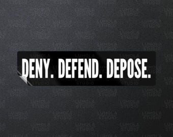 Deny Defend Depose #1 1x4 Meme Capitalism Revolution Morale Sticker, Sticker Collection by Lumola Studio