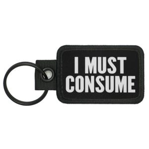 I Must Consume Consoom Funny Meme Novelty Morale Keychain