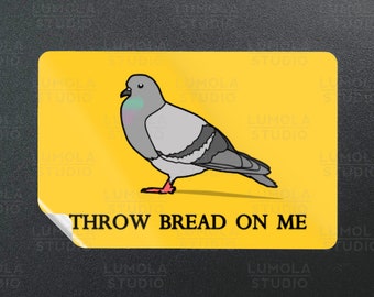 Throw Bread On Me Pigeon Dont Don't Tread On Me DTOM Gadsden Funny Parody Morale Sticker, Sticker Collection by Lumola Studio