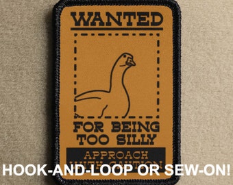 Poster Silly Goose Wanted Meme Novelty Morale Patch - Velcro ou coudre - Collection PATCHRIOT