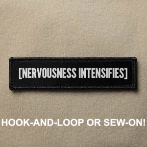 Nervousness Intensifies Subtitles Meme Funny Novelty Morale Patch - Hook And Loop or Sew On - PATCHRIOT Collection