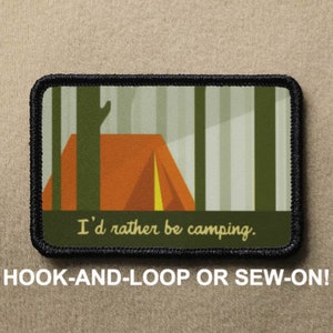 Id Rather Be Camping National Parks Funny Novelty Morale Patch - Hook And Loop or Sew On - PATCHRIOT Collection