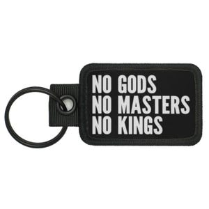 No Gods No Masters No Kings Funny Meme Novelty Morale Sleutelhanger