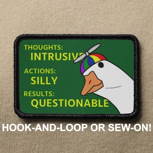 Silly Goose Thoughts Intrusive Actions Silly Meme Novelty Morale Patch - Hook And Loop or Sew On - PATCHRIOT Collection