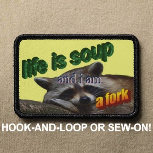 life is soup and i am a fork Word Art Cringe Meme Parody Novelty Hook And Loop Morale Patch PATCHRIOT by Lumola Studio