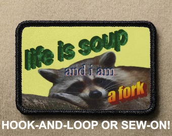 life is soup and i am a fork Word Art Cringe Meme Parody Novelty Hook And Loop Morale Patch PATCHRIOT by Lumola Studio