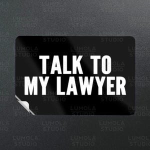 Talk To My Lawyer Sovereign Citizen Meme Funny Parody Novelty Morale Sticker, Sticker Collection by Lumola Studio