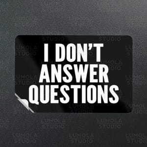 I Dont Answer Questions Armchair Lawyer Sovereign Citizen Meme Funny Parody Novelty Morale Sticker, Sticker Collection by Lumola Studio