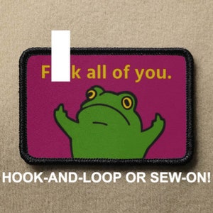 F All Of You Frog Flipping Off Middle Finger Meme Funny Novelty Morale Patch - Hook And Loop or Sew On - PATCHRIOT Collection