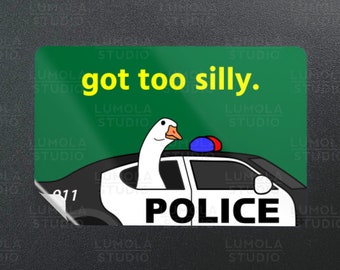 Silly Goose Got Too Silly #1 Meme Funny Parody Novelty Morale Sticker, Sticker Collection by Lumola Studio