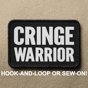 May include: Black patch with white text that reads "Cringe Warrior". The patch has a black border and is designed to be hooked or sewn onto clothing.