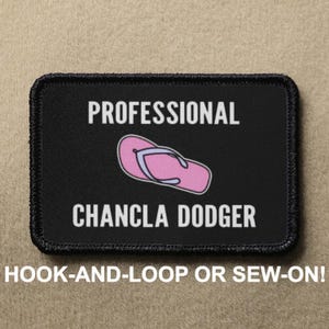 Professional Chancla Dodger Sandals Shoe Hispanic Meme Funny Novelty Morale Patch - Hook And Loop or Sew On - PATCHRIOT Collection