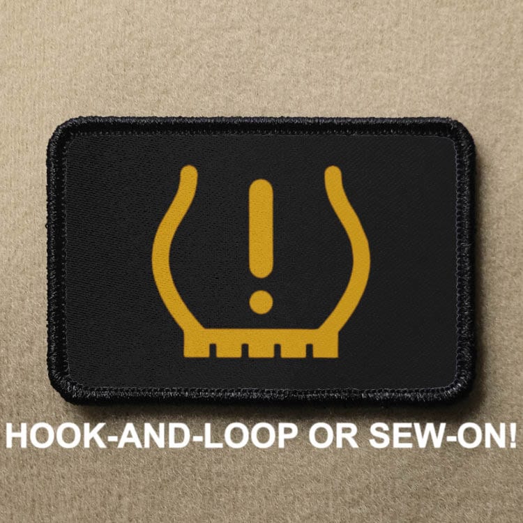 Engine Light Low Tire Pressure Funny Novelty Morale Patch - Hook And Loop or Sew On - PATCHRIOT Collection