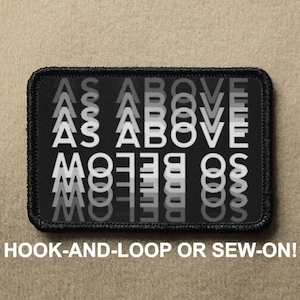 As Above So Below Meme Funny Novelty Morale Patch - Hook And Loop or Sew On - PATCHRIOT Collection