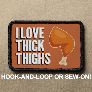 Ich liebe dicke Oberschenkel Thicc Meme Lustiger Neuheit Moral Patch - Haken und Schlaufe oder Aufnähen - PATCHRIOT Kollektion