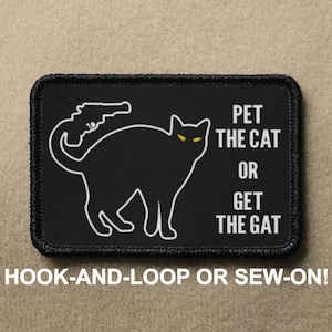Pet The Cat Or Get The Gat Funny Novelty Morale Patch - Hook And Loop or Sew On - PATCHRIOT Collection