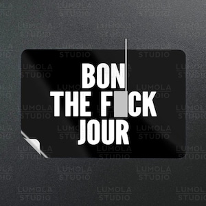 Bon The F ** Jour Französisch Hallo Dort Meme Lustige Parodie Neuheit Moral Aufkleber, Aufklebersammlung von Lumola Studio