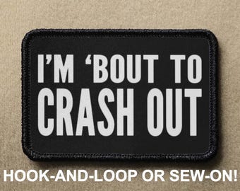 Ik sta op het punt te crashen Funny Meme Novelty Morale Patch - klittenband of naai - PATCHRIOT-collectie