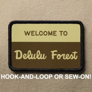 Witamy w Delulu Forest National Parks Zabawna nowość Morale Patch - Rzep i pętelka lub do przyszycia - kolekcja PATCHRIOT