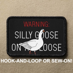 Silly Goose Warning On The Loose #2 Meme Novelty Morale Patch - Hook And Loop or Sew On - PATCHRIOT Collection