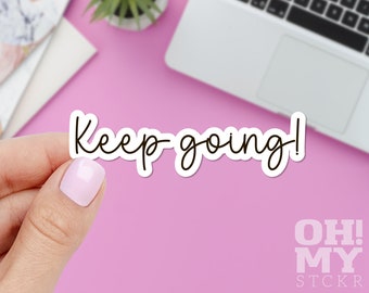 Keep Going Vinyl Sticker: Motivational Laptop Decal