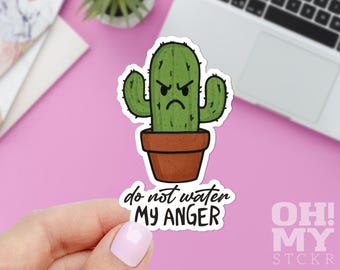 Do Not Water My Anger Sticker: Angry Plant Decal