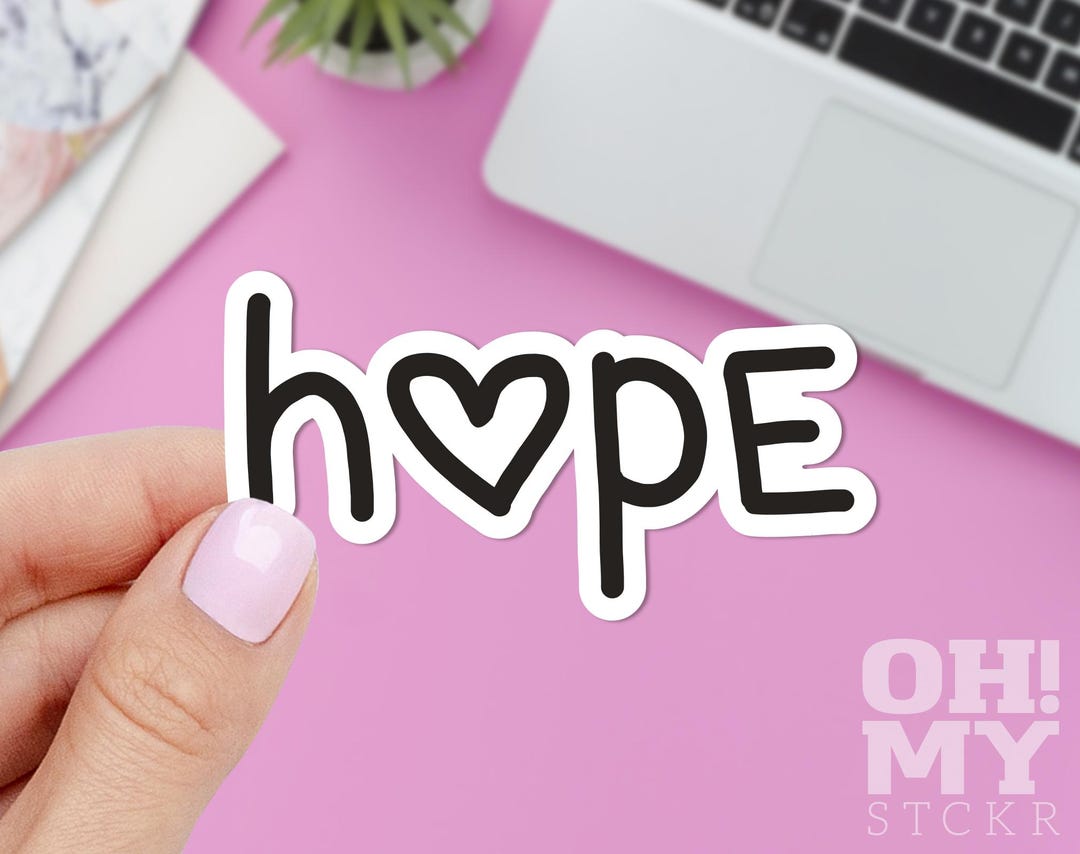 Hope Sticker, Love Sticker, Motivation Sticker, Laptop Sticker - Etsy