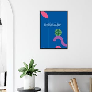 Poster con cornice "L'equilibrio è una danza" Elegante design per arredare i tuoi spazi