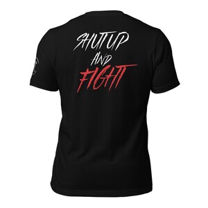 Shut Up and Fight T-Shirt