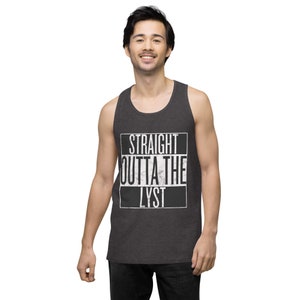 Straight Outta The Lyst Tank Top