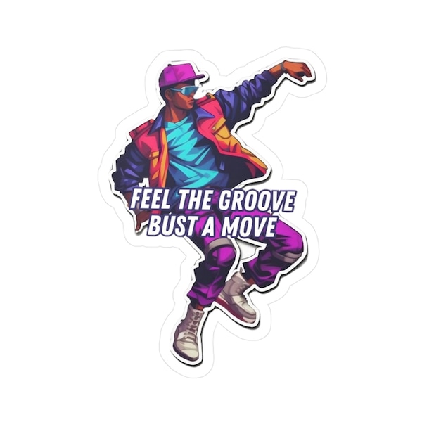 Throwback 80s Breakdancer Vinyl Sticker | Feel a Groove Bust a Move | Use in Planners, Journals, Laptops, Computers, Fridge, Room Decor