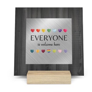 Everyone Is Welcome Here LGBTQ Inspirational Art Desk Sign Employee Appreciation Gift Encouraging Words Thank You Gift Desk Decor