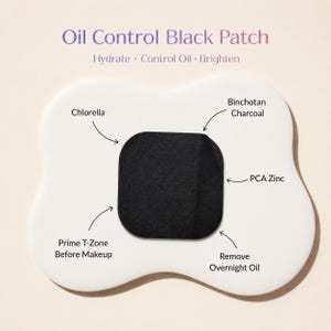 May include: A square black patch labeled Oil Control Black Patch with text indicating ingredients Chlorella, Binchotan Charcoal, and PCA Zinc, plus instructions to Prime T-Zone Before Makeup and Remove Overnight Oil, Hydrate, Control Oil, Brighten.