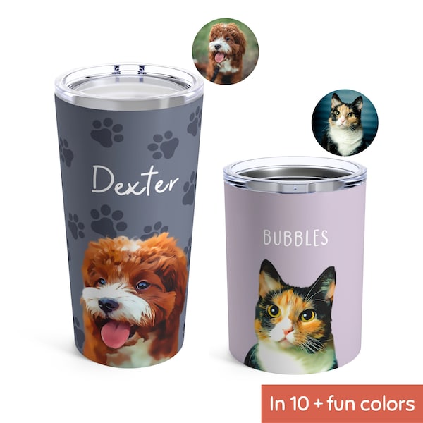 Custom Pet Insulated Tumbler Using Pet Photo + Name Custom Dog 20/15/10 oz Tumbler Personalized Dog Cup Custom Cat Tumbler Custom Travel Mug