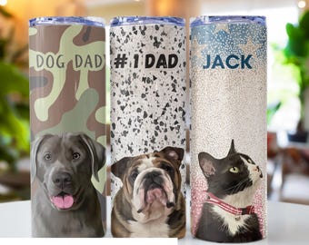 Custom Pet Dad Tumbler Using Pet Photo + Name Custom Dog Dad 20oz Tumbler Personalized Dog Cup Custom Cat Dad SkinnyTumbler Men Travel Mug