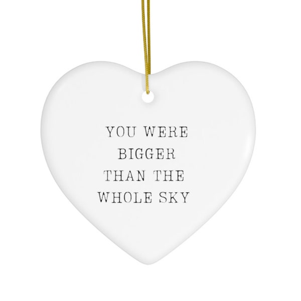 Bigger than the whole sky memorial gift miscarriage ornament sympathy gift loss of loved one infant loss memorial baby forget me not gift